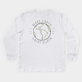 Make earth great again Kids Long Sleeve T-Shirt